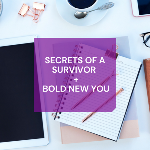 Secrets of a Survivor   +  Bold New You